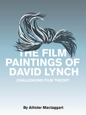 cover image of The Film Paintings of David Lynch